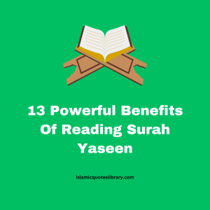 13 Powerful Benefits Of Reading Surah Yaseen