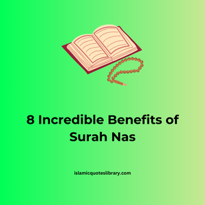 Benefits of Surah Nas